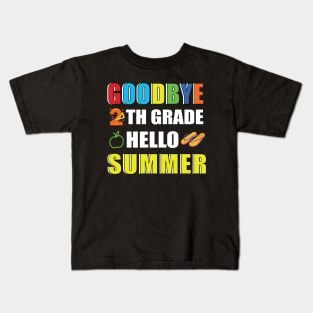 Goodbye 2th Grade Hello Summer Kids T-Shirt